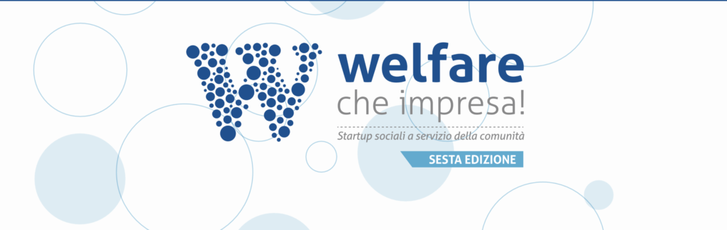 News - 29th September 2022
Proclamati i vincitori di Welfare, che Impresa!, il programma di capacity building per progetti di welfare ad alto potenziale di impatto sociale, economico e ambientale, giunto alla sua sesta edizione.